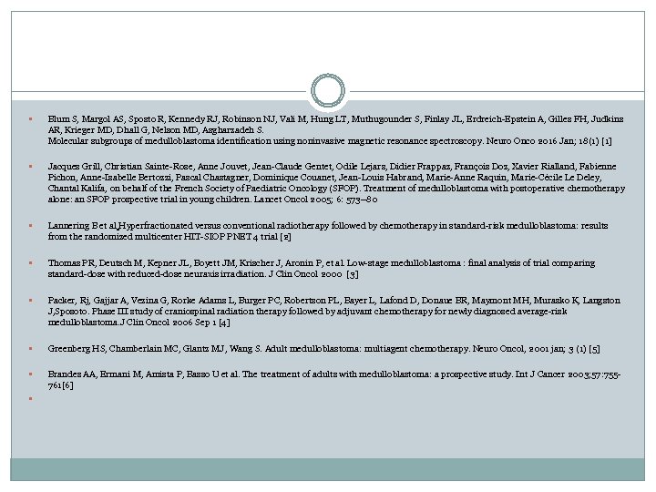  Blum S, Margol AS, Sposto R, Kennedy RJ, Robinson NJ, Vali M, Hung