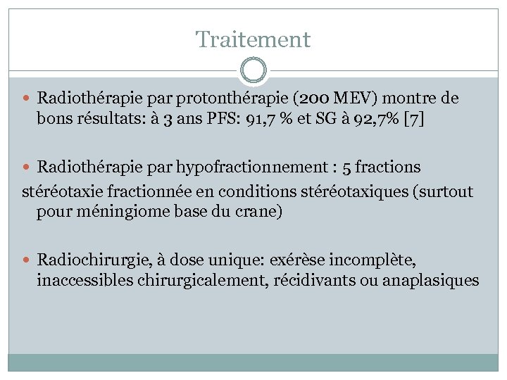 Traitement Radiothérapie par protonthérapie (200 MEV) montre de bons résultats: à 3 ans PFS: