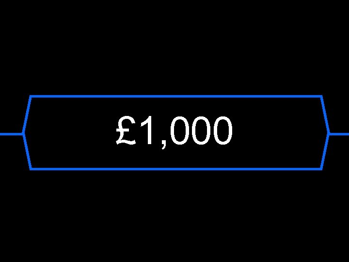 £ 1, 000 