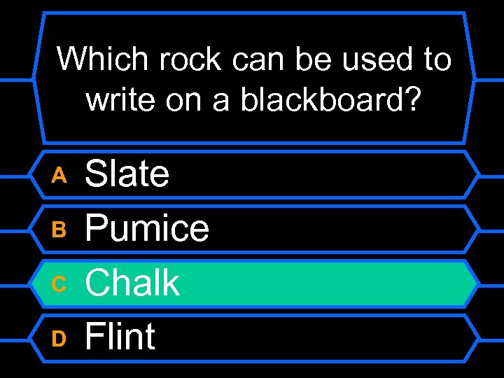 Which rock can be used to write on a blackboard? A B C D