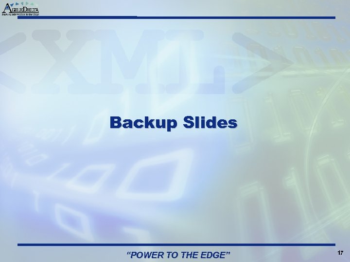 Backup Slides “POWER TO THE EDGE” 17 