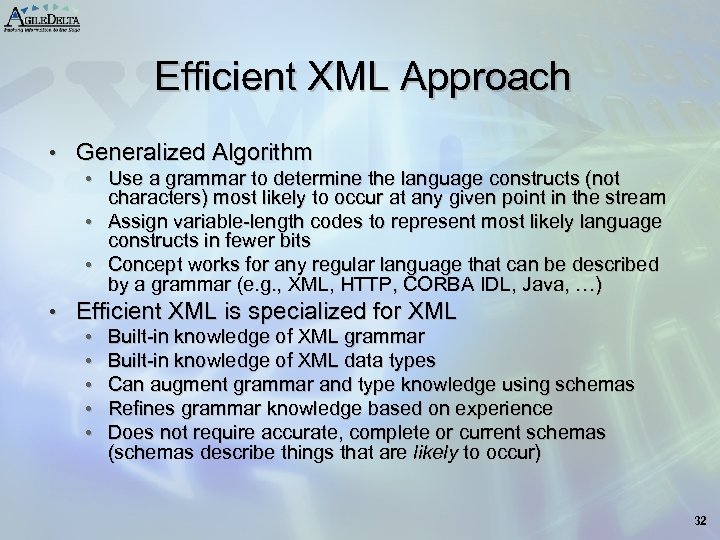 Efficient XML Approach • Generalized Algorithm • Use a grammar to determine the language