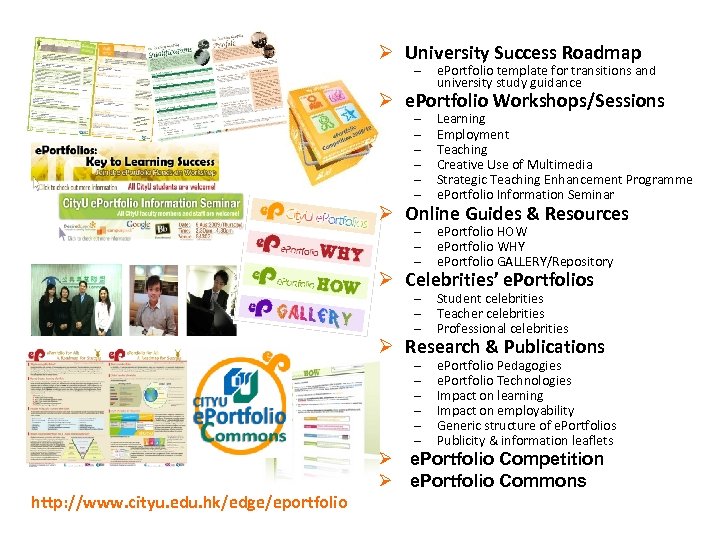 Ø University Success Roadmap – e. Portfolio template for transitions and university study guidance