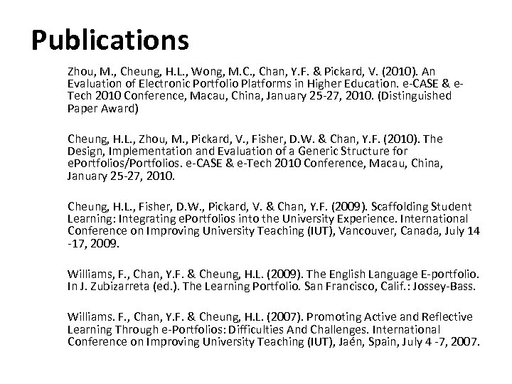 Publications Zhou, M. , Cheung, H. L. , Wong, M. C. , Chan, Y.