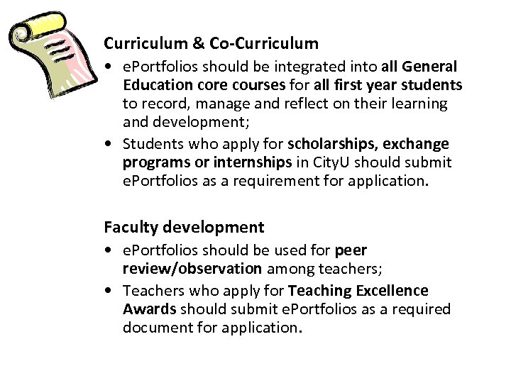 Curriculum & Co-Curriculum • e. Portfolios should be integrated into all General Education core