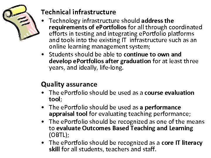 Technical infrastructure • Technology infrastructure should address the requirements of e. Portfolios for all