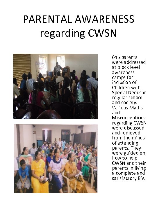 PARENTAL AWARENESS regarding CWSN 645 parents were addressed at block level awareness camps for