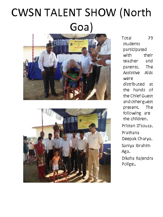 CWSN TALENT SHOW (North Goa) Total 79 students participated with their teacher and parents.