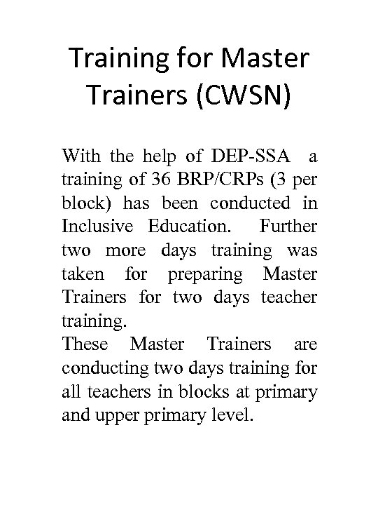 Training for Master Trainers (CWSN) With the help of DEP-SSA a training of 36