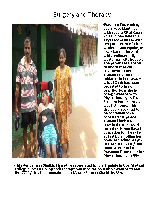 Surgery and Therapy • Praveena Fatarpekar, 11 years. was identified with severe CP at