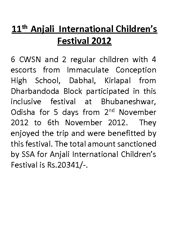 11 th Anjali International Children’s Festival 2012 6 CWSN and 2 regular children with