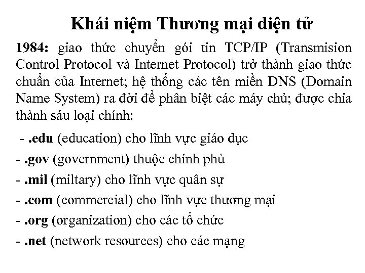 Khái niệm Thương mại điện tử 1984: giao thức chuyển gói tin TCP/IP (Transmision