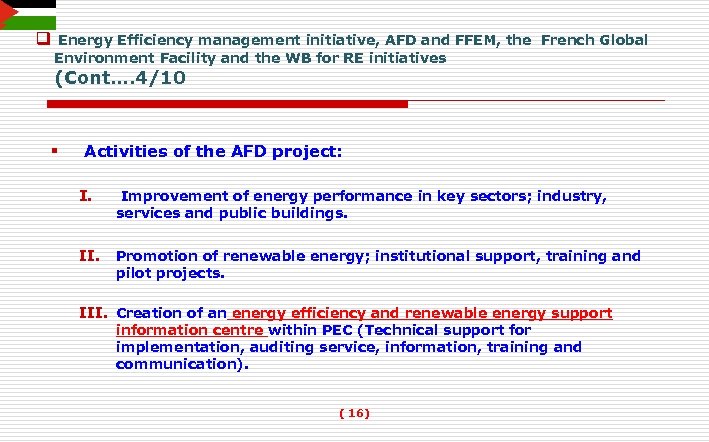 q Energy Efficiency management initiative, AFD and FFEM, the French Global Environment Facility and
