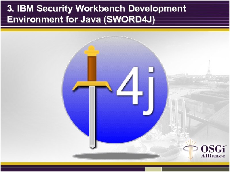 3. IBM Security Workbench Development Environment for Java (SWORD 4 J) 
