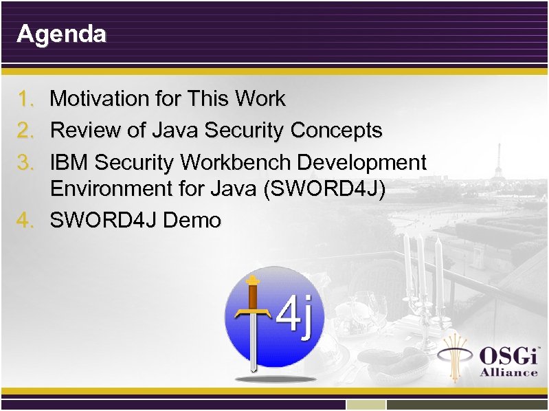 Agenda 1. Motivation for This Work 2. Review of Java Security Concepts 3. IBM
