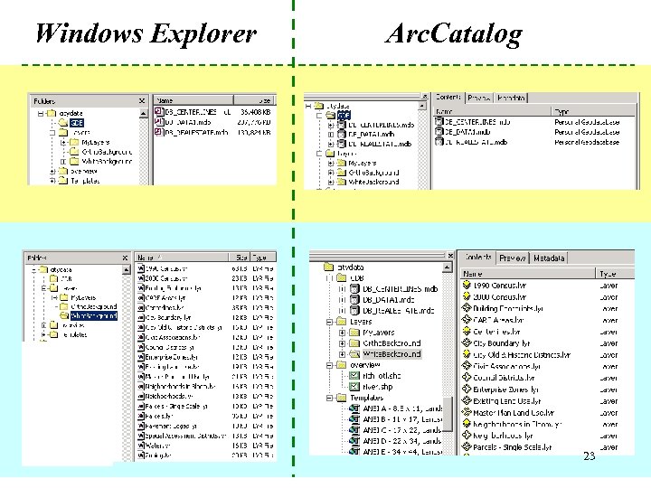 Windows Explorer Arc. Catalog 23 