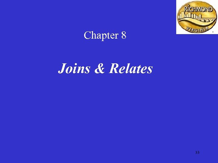 Chapter 8 Joins & Relates 33 
