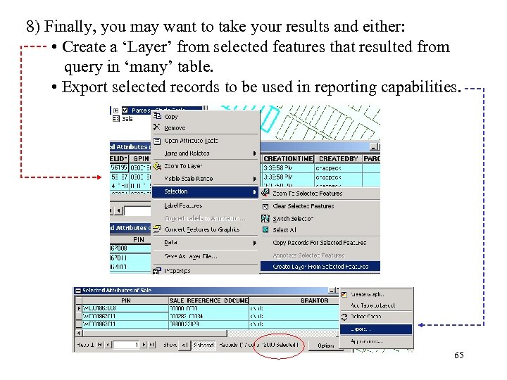 8) Finally, you may want to take your results and either: • Create a
