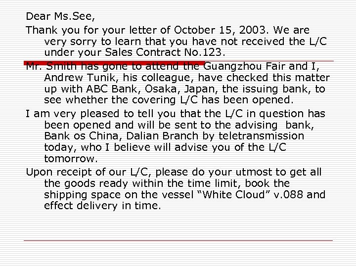 Dear Ms. See, Thank you for your letter of October 15, 2003. We are