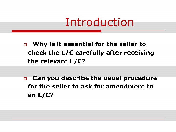  Introduction Why is it essential for the seller to check the L/C carefully
