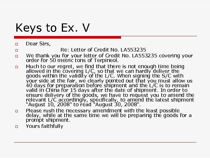 Keys to Ex. V o o o Dear Sirs, Re: Letter of Credit No.