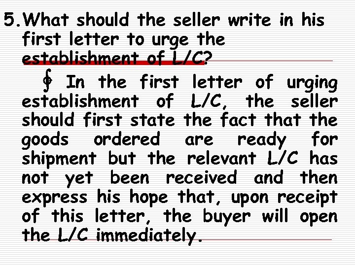 5. What should the seller write in his first letter to urge the establishment