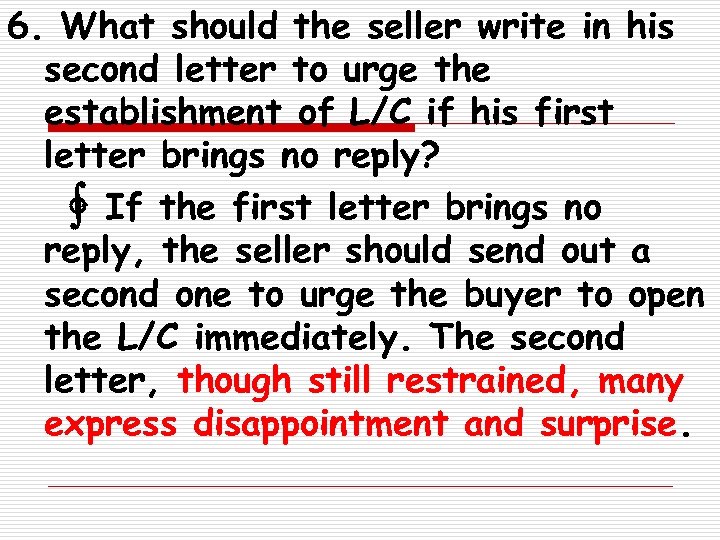 6. What should the seller write in his second letter to urge the establishment