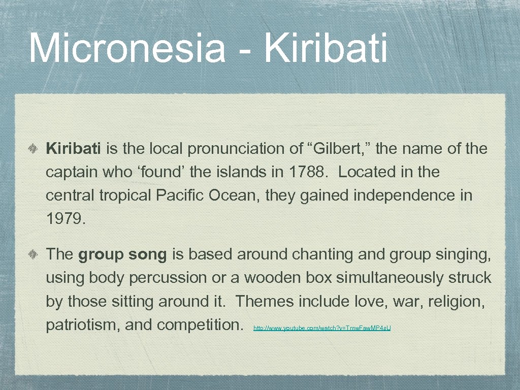Micronesia - Kiribati is the local pronunciation of “Gilbert, ” the name of the