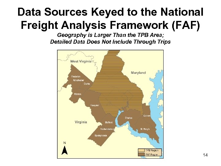 Data Sources Keyed to the National Freight Analysis Framework (FAF) Geography is Larger Than