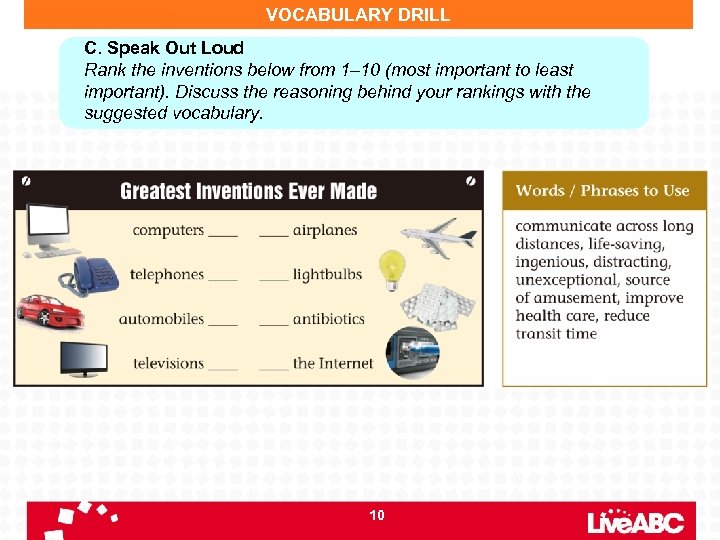 VOCABULARY DRILL C. Speak Out Loud Rank the inventions below from 1– 10 (most