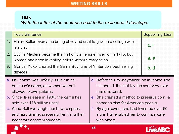 WRITING SKILLS Task Write the letter of the sentence next to the main idea