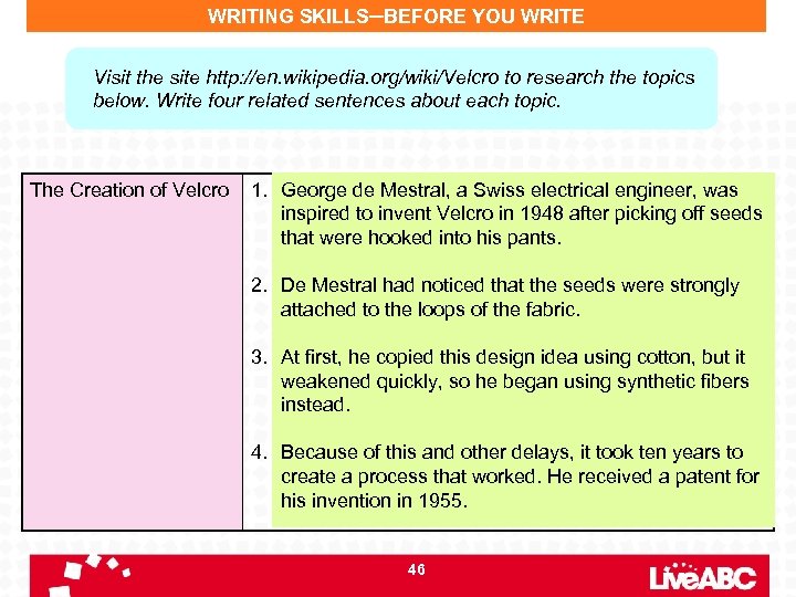 WRITING SKILLS─BEFORE YOU WRITE Visit the site http: //en. wikipedia. org/wiki/Velcro to research the