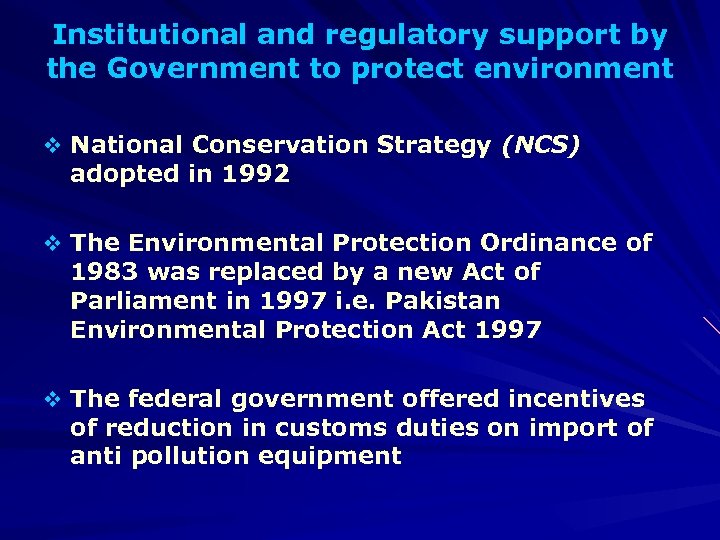 Institutional and regulatory support by the Government to protect environment v National Conservation Strategy