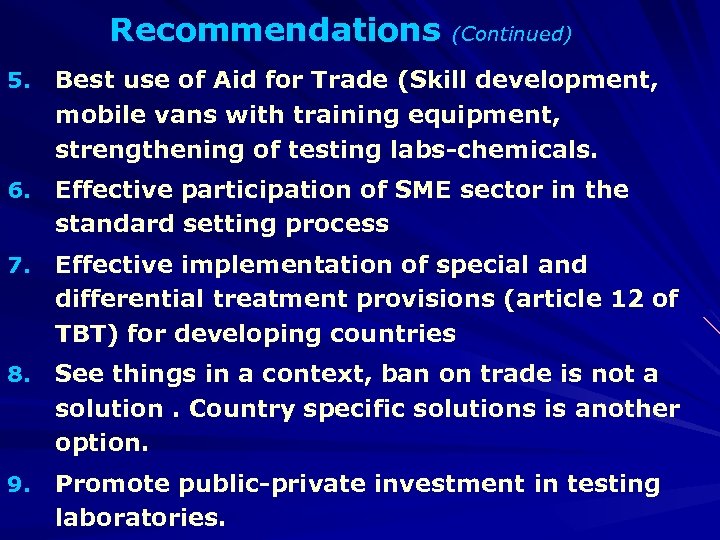 Recommendations (Continued) 5. Best use of Aid for Trade (Skill development, mobile vans with