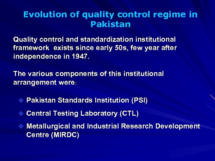 Evolution of quality control regime in Pakistan Quality control and standardization institutional framework exists