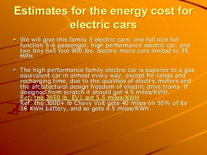 Estimates for the energy cost for electric cars We will give this family 3