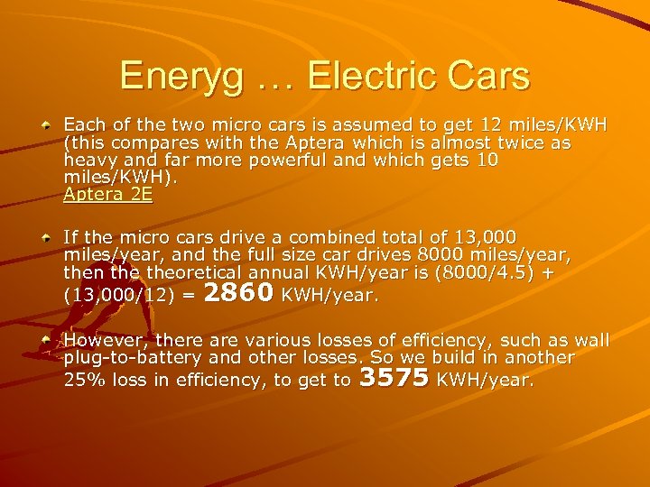 Eneryg … Electric Cars Each of the two micro cars is assumed to get