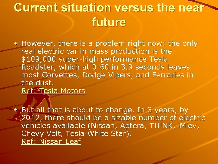 Current situation versus the near future However, there is a problem right now: the