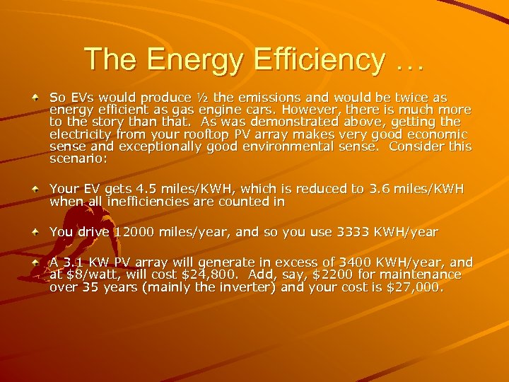 The Energy Efficiency … So EVs would produce ½ the emissions and would be