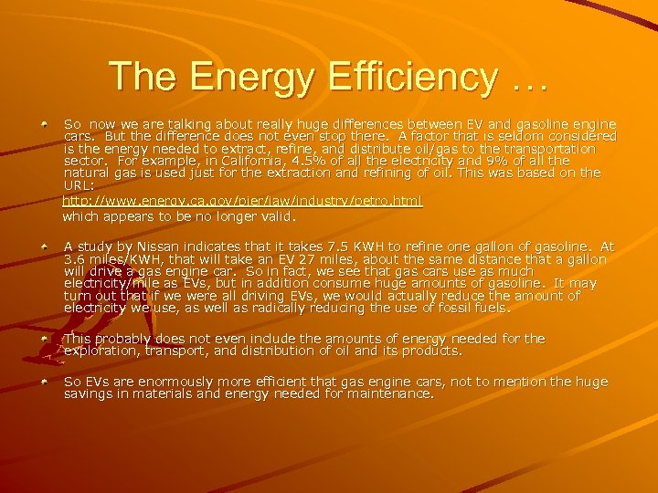 The Energy Efficiency … So now we are talking about really huge differences between