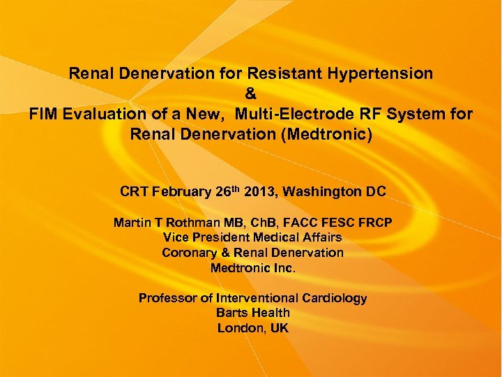 Renal Denervation for Resistant Hypertension & FIM Evaluation of a New, Multi-Electrode RF System