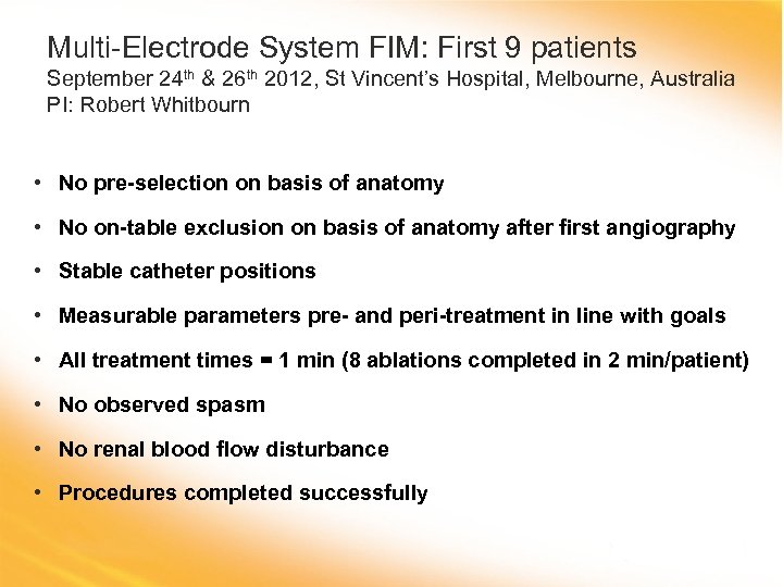 Multi-Electrode System FIM: First 9 patients September 24 th & 26 th 2012, St
