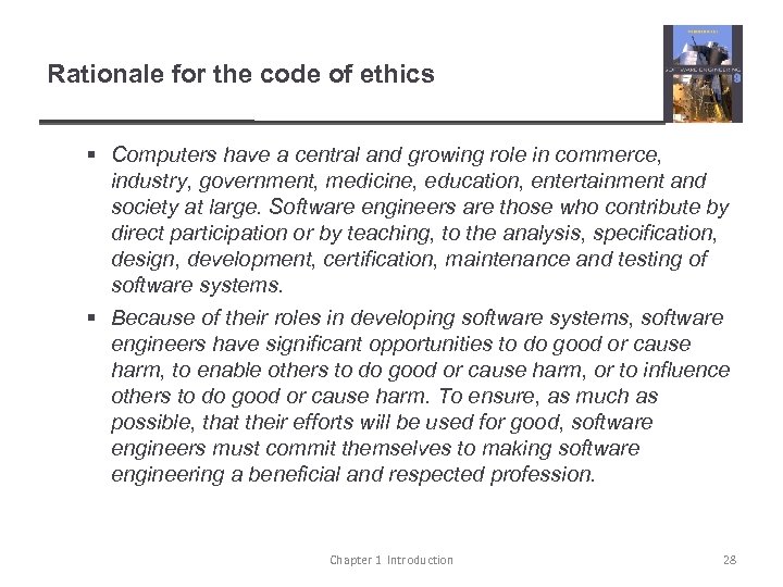 Rationale for the code of ethics § Computers have a central and growing role