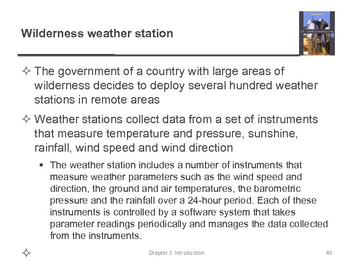 Wilderness weather station ² The government of a country with large areas of wilderness