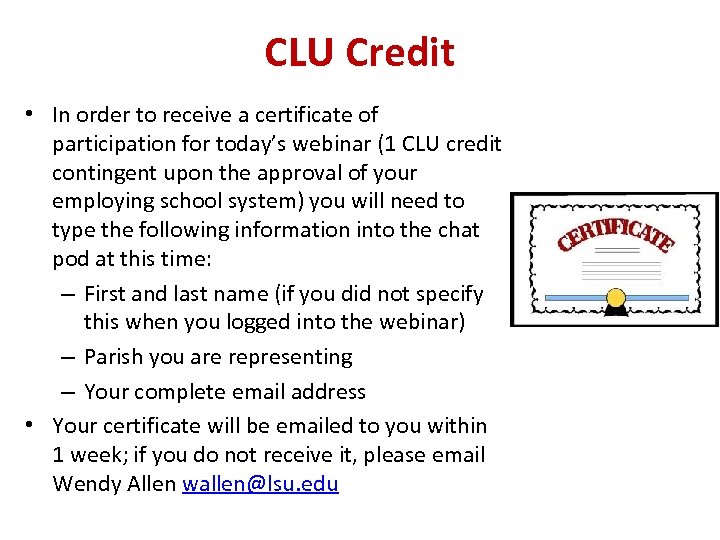 CLU Credit • In order to receive a certificate of participation for today’s webinar