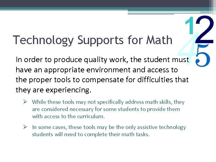 Technology Supports for Math 2 1 45 In order to produce quality work, the