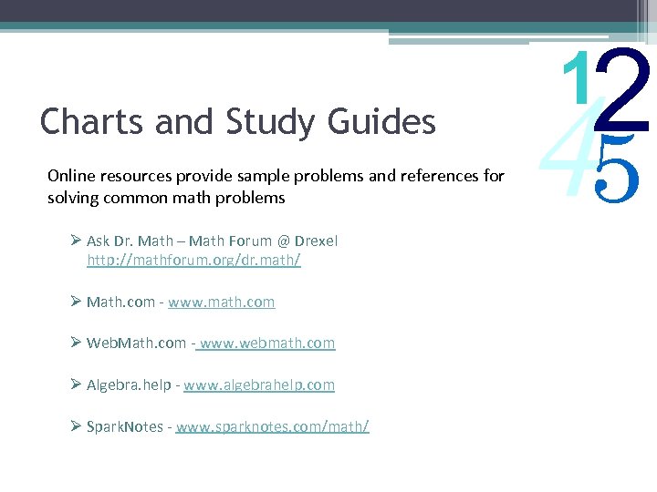 Charts and Study Guides Online resources provide sample problems and references for solving common