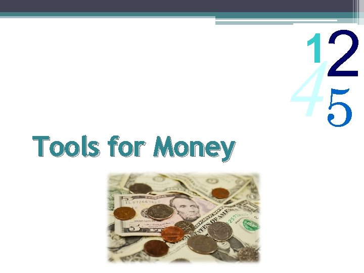 2 1 Tools for Money 45 