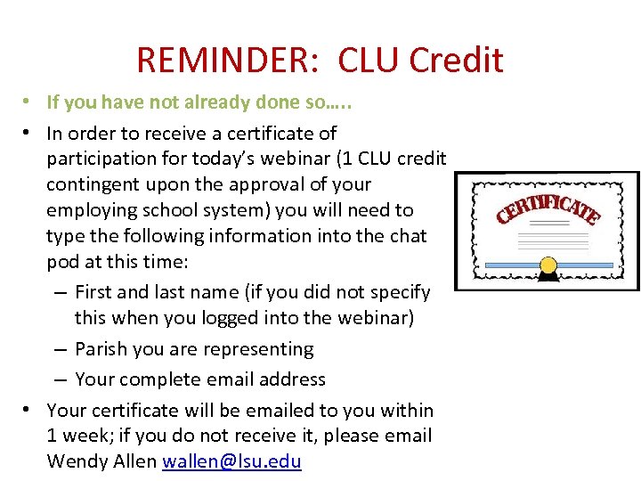 REMINDER: CLU Credit • If you have not already done so…. . • In