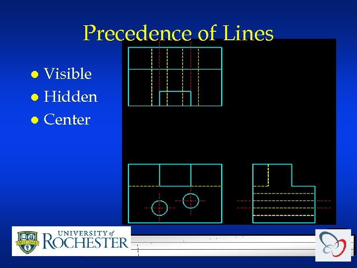 Precedence of Lines Visible l Hidden l Center l 